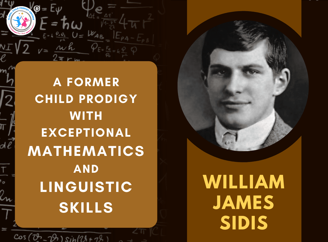 WILLIAM JAMES SIDIS - A Child Prodigy with Exceptional