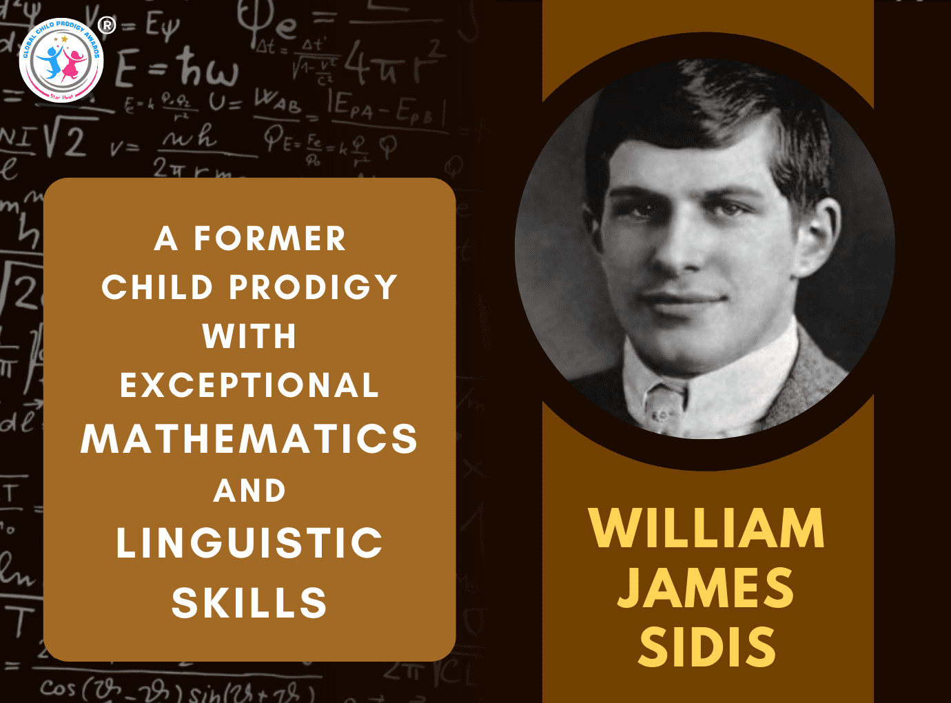 WILLIAM JAMES SIDIS - A Child Prodigy with Exceptional Mathematical and  Linguistic Skills - GCP Awards Blog